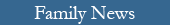 Family News